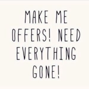 For the end of the year ALL REASONABLE OFFERS ARE WELCOME and ACCEPTED 💓💓